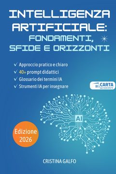 Copertina di Intelligenza Artificiale: Fondamenti, Sfide e Orizzonti